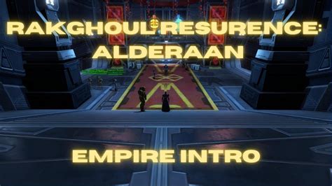 SWTOR Rakghoul Resurgence Alderaan Empire Intro YouTube