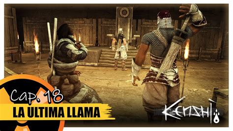 La Última Llama Kenshi El viaje del Héroe Cap 18 Ft Karat