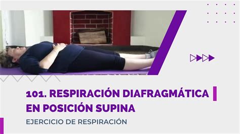 101 Ejercicio de Respiración Diafragmática en Posición Supina