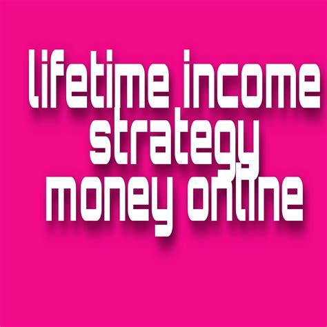 lifetime Passive income strategy