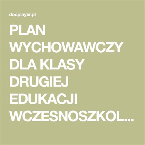 PLAN WYCHOWAWCZY DLA KLASY DRUGIEJ EDUKACJI WCZESNOSZKOLNEJ LP ZADANIA