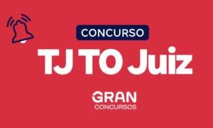 Concurso TJ TO Juiz banca em definição Inicial R 32 mil Veja