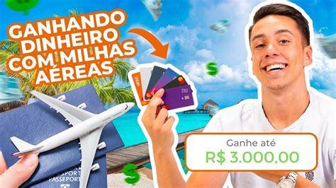 COMO GANHAR DINHEIRO MILHAS AÉREAS YouTube