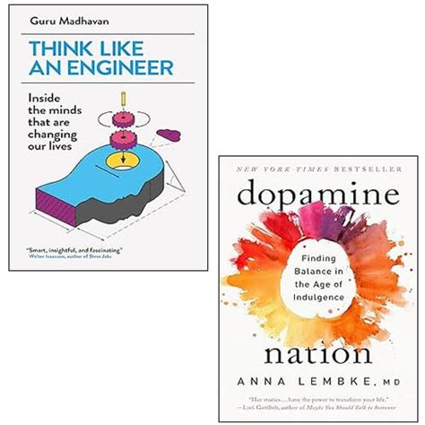 Dopamine Nation By Dr. Anna Lembke, Think Like An Engineer By Guru ...