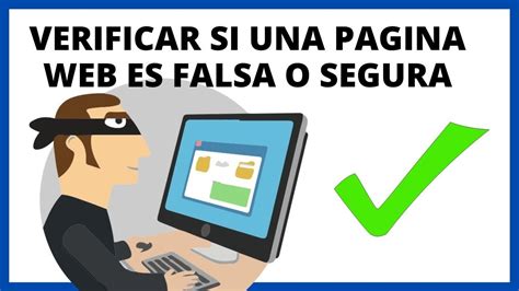 Como Comprobar Si Una Pagina Web Es Falsa Tiene Virus Phishing O Es