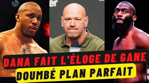 Dana White Fait l éloge de Gane le plan parfait de Doumbé pour sa