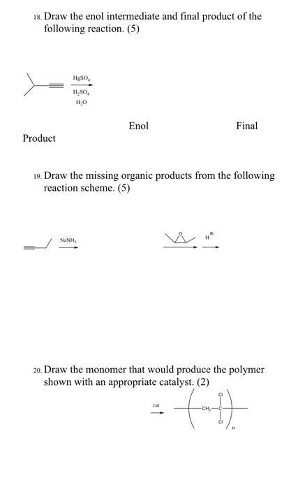 Solved 18 Draw The Enol Intermediate And Final Product Of Chegg