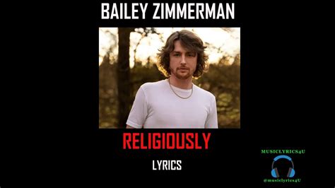 Bailey Zimmerman Religiously Lyrics Youtube