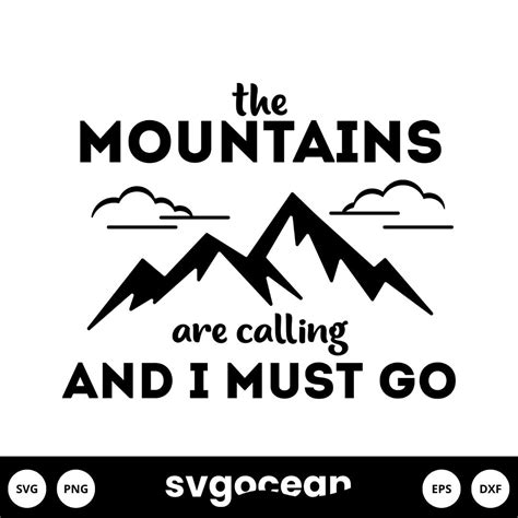 The Mountains Are Calling And I Must Go Svg Vector For Instant Download
