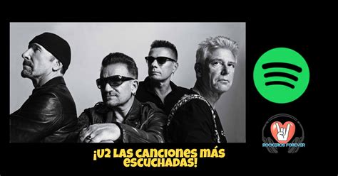 Estas Son Las Canciones M S Escuchadas De U En Spotify Rockeros