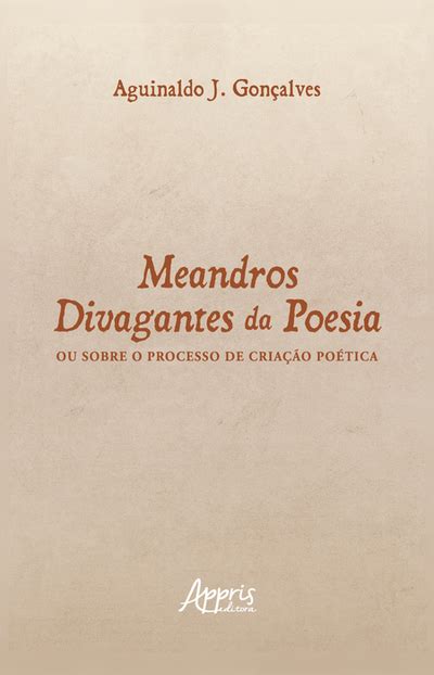 Bookplay Meandros Divagantes Da Poesia Ou Sobre O Processo De