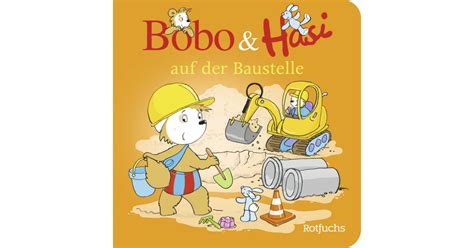 Bobo & Hasi auf der Baustelle - Dorothée Böhlke | Rowohlt
