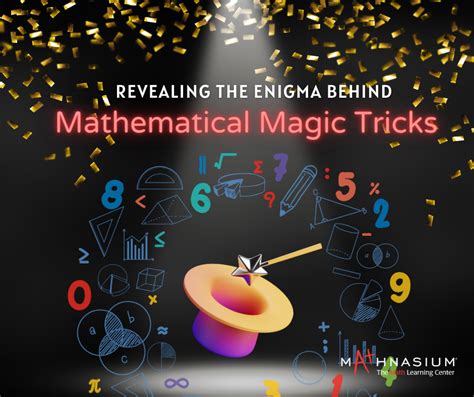 Unveiling the Mystique of Math Magic Tricks