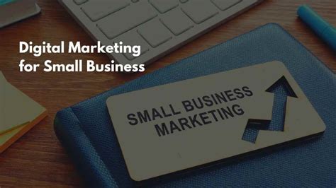 Digital Marketing For Small Businesses 8 Tactics To Apply