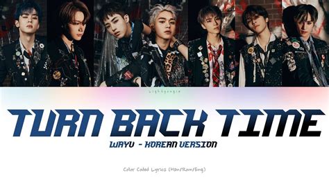 Wayv V Turn Back Time Korean Ver Color Coded Lyrics Han Rom