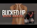 Bucked Up Buck Naked Fat Burner W Paraxanthin