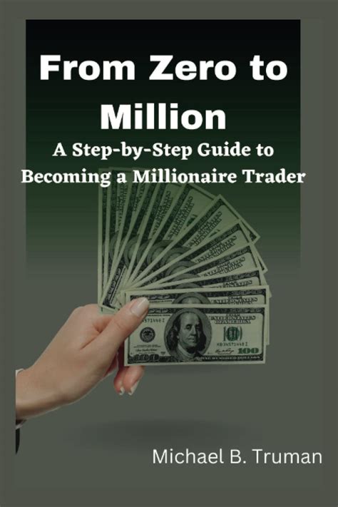 From Zero To Million A Step By Step Guide To Becoming A Millionaire