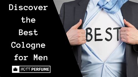 Discover the Best Cologne for Men - HottPerfume.com