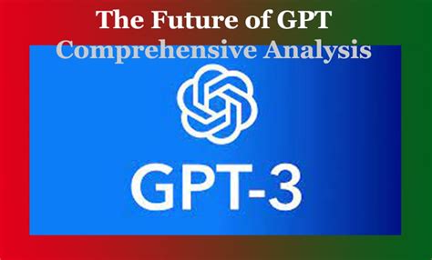 The Future Of GPT Comprehensive Analysis Menonimus