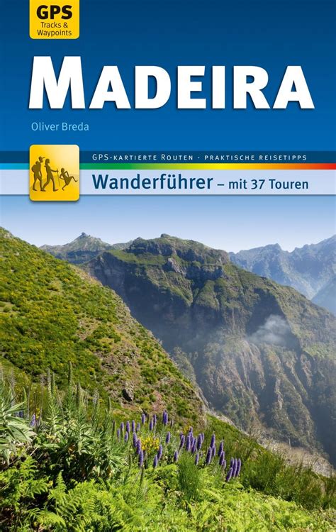 Madeira Wanderf Hrer Michael M Ller Verlag Von Oliver Breda Ebook