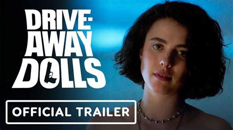 Drive Away Dolls Official Trailer 2023 Margaret Qualley Pedro