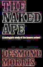 The Naked Ape 1967 Desmond Morris Review By Rae West Rerevisionist