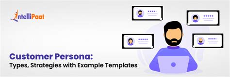 Customer Persona Types Strategies With Example Templates