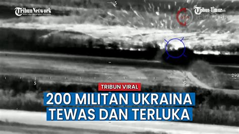 Lebih Dari 200 Militan Ukraina Alami Luka Luka Imbas Ganasnya Serangan