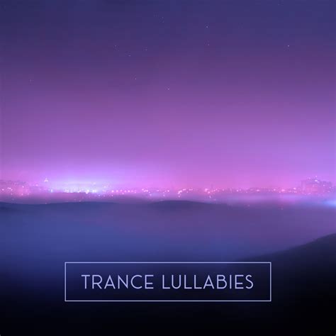 Trance Lullabies Edm For Sleep Album By Ibiza Chillout Unlimited