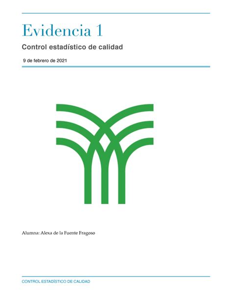 Evidencia 1 Evidencia 1 Control estadístico de calidad 9 de febrero