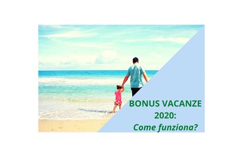 Come Funziona Il Bonus Vacanze 2020 Grupix BLOG