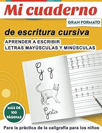 Mi Cuaderno De Escritura Cursiva Aprender A Escribir Letras May Sculas