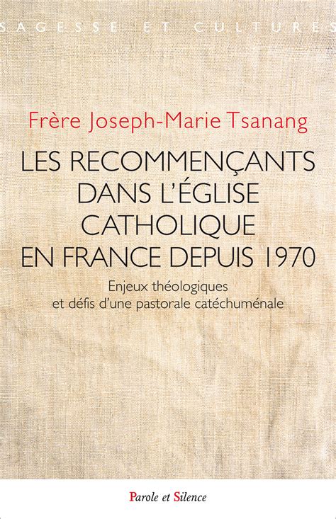 Les Recommençants Dans LÉglise Catholique En France Depuis 1970