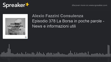 Episodio 378 La Borsa In Poche Parole News E Informazioni Utili YouTube