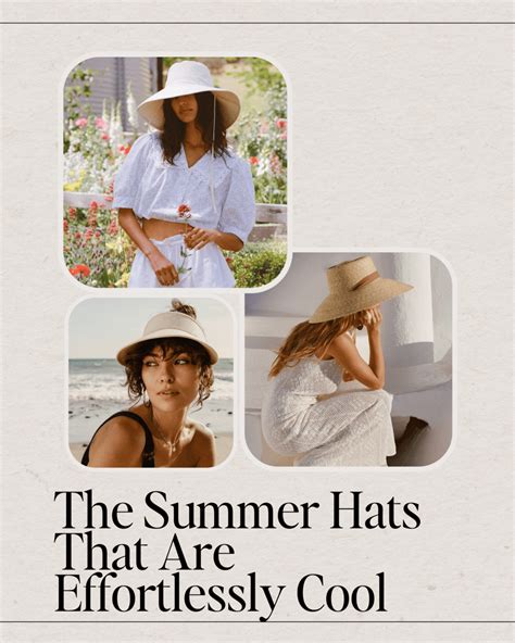 The Summer Hats That Are Effortlessly Cool Purfect Sunday