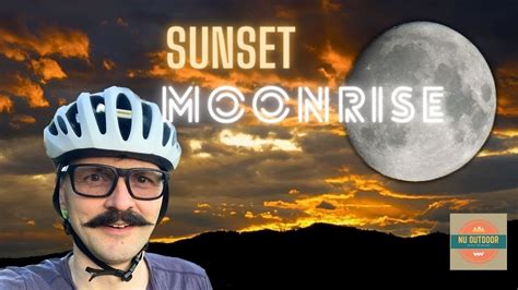 Sunset And Moonrise Youtube