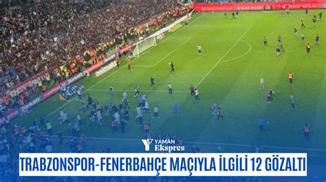 Trabzonspor Fenerbah E Ma Yla Ilgili G Zalt