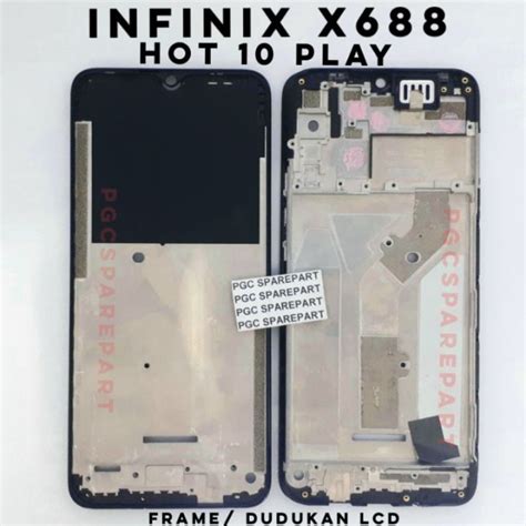 Original Frame Bezzel Tulang Tengah Infinix X Hot Play Bejel Bezel Dudukan Lcd Mesin