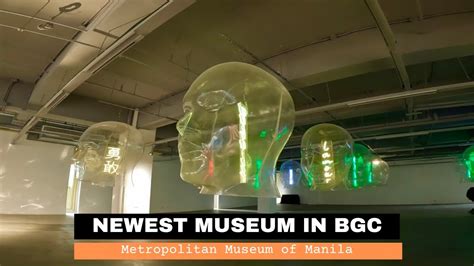 METROPOLITAN MUSEUM OF MANILA BGC YouTube