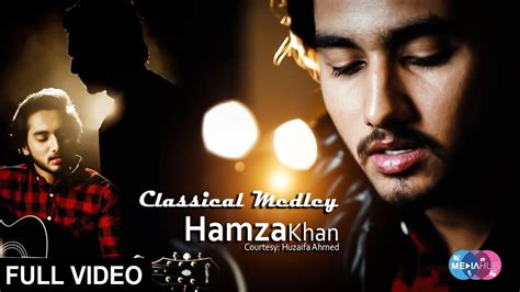 Classical Medley Hamza Khan Youtube