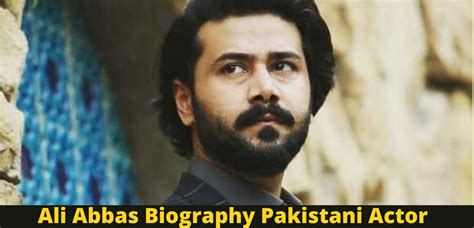 ali abbas biography pakistani actor