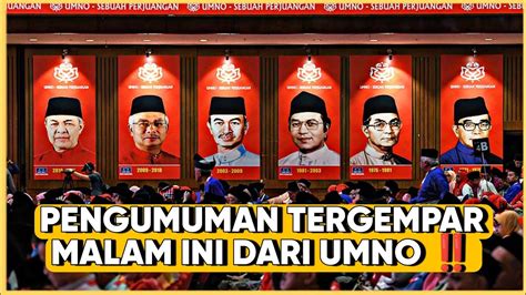 PENGUMUMAN TERGEMPAR MALAM INI DARI UMNO YouTube