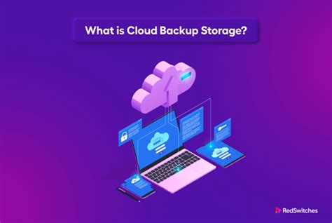 What Is Cloud Backup Storage?