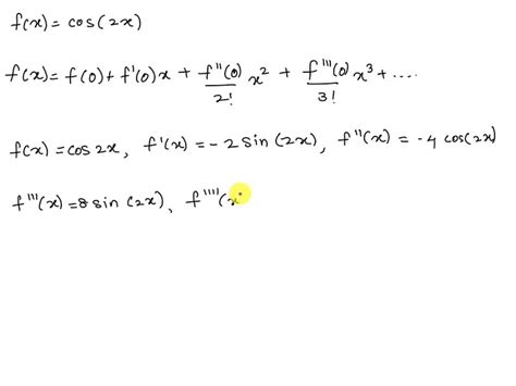 SOLVED 3 A Find The X4 Coefficient In The Maclaurin Series Of E Cos