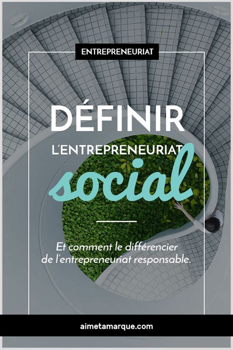 Diff Rence Entre Entrepreneuriat Social Et Entrepreneuriat Responsable