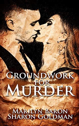 Bookschatter ☀ Groundwork For Murder Marilyn Baron Sharon Goldman