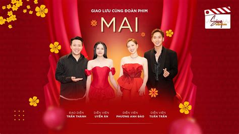 Phim MAI Tuấn Trần và Phương Anh Đào tình cảm với nhau hơn sau khi