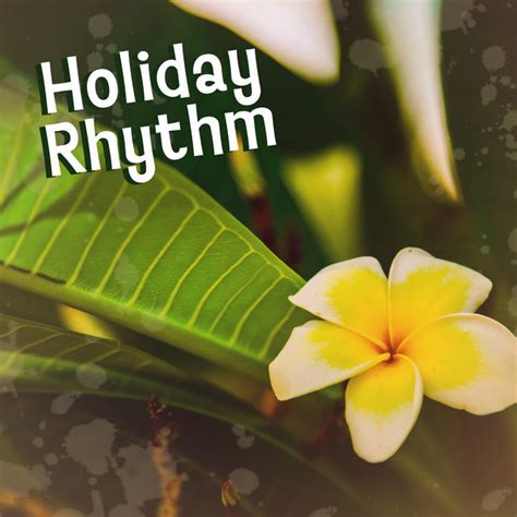 Holiday Rhythm Chill Out Music Peaceful Sounds Of Sea Beach Chill