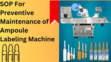 SOP For Preventive Maintenance Of Ampoule Labeling Machine EN 58