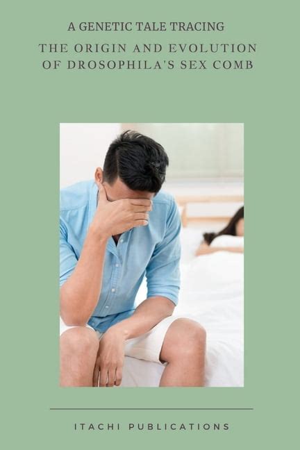 A Genetic Tale Tracing The Origin And Evolution Of Drosophila S Sex Comb Paperback Walmart